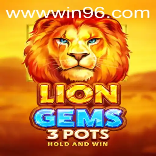 Discover the Exciting World of LionGems3pots: A Thrilling Gaming Experience with WIN96